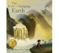 Grahame Baker-Smith The Ever-changing Earth (Copertina rigida)