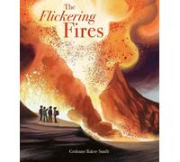 Grahame Baker-Smith The Flickering Fires (Copertina rigida)