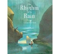 Grahame Baker-Smith The Rhythm of the Rain (Copertina rigida) Elements
