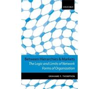 Grahame F. Thompson Between Hierarchies and Markets (Copertina rigida)