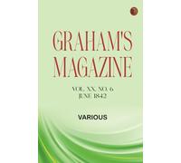 Graham's Magazine, Vol. XX, No. 6, June 1842