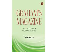 Graham's Magazine, Vol. XXI, No. 4, October 1842