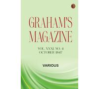 Graham's Magazine, Vol. XXXI, No. 4, October 1847
