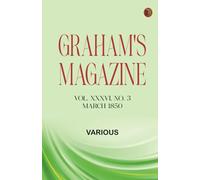 Graham's Magazine, Vol. XXXVI, No. 3, March 1850