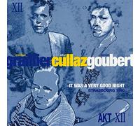 GRAILLIER/CULLAZ - IT WAS A VERY GOOD NIGHT