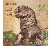 GRAILS - THE BURDEN OF HOPE