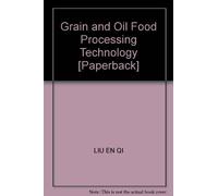 Grain and Oil Food Processing Technology [Paperback]