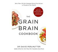 Grain Brain Cookbook By David Perlmutter