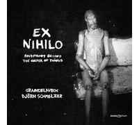 Schmelzer Bjã¶rn Graindelavoix / - Ex Nihilo - Polyphony Out Of The Order Of...