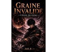 Graine Invalide - L’Éveil du Fléau: 1