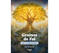 GRAINES DE FOI : Tome 2 - Les Débuts de l'Eglise