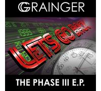 Grainger - Grainger Phase: Lets Go Back, Vol. III