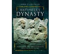 Grainger, John D Antipater's Dynasty (Copertina rigida)
