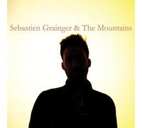 Grainger Sebastien - Sebastien Grainger & The Mount