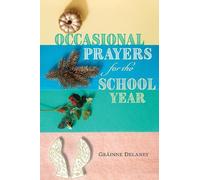 Grainne Delaney Occasional Prayers for the School Year (Tascabile)