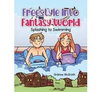 Gráinne McGrath Freestyle Into Fantasy World (Tascabile) Splashing to Swimming