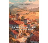 Grajera: el coto del grajo: Historia de pueblos vacios