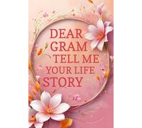 Gram Tell Me Your Life Story: Share your wisdom, memories, and family legacy in this guided fill-in-the-blank journal for grandchildren.