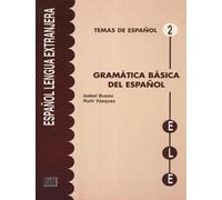 Gramatica basica del espanol/ Basic Spanish Grammar: Formas Y Usos/ Form and Uses