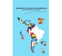 GRAMÁTICA BÁSICA ESPAÑOLA.: PARA PRIMARIA Y SECUNDARIA
