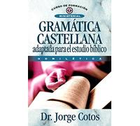 Gramática Castellana: Adaptada Para el Estudio Biblico