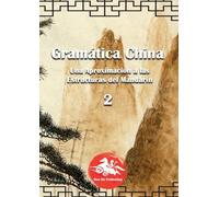 Gramática China (2): Una aproximación a las Estructuras del Mandarín