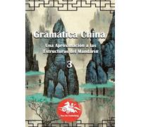 Gramática China (3): Una aproximación a las Estructuras del Mandarín