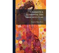 Gramatica Elemental Des Sanscrito Clas
