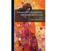Gramatica Elemental Des Sanscrito Clas