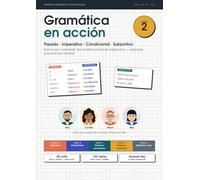 Gramática en acción 2: A Spanish Grammar Curriculum Workbook for Ages 10-13 (KS3 Spanish): Preterite, Imperfect, Commands, Conditional and Subjunctive