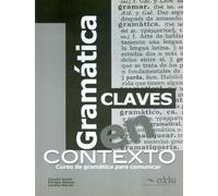 Gramatica en contexto. Claves. Per le Scuole superiori. Con espansione online: Cuaderno de claves