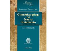 Gramática griega del Nuevo Testamento. I, Morfología