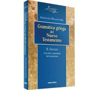 Gramática griega del Nuevo Testamento: II. Sintaxis. Con clave comentada de las prácticas