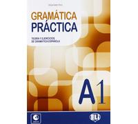 Gramatica practica. A1. Teoria y ejercicios de gramatica espanola. Con espansione online. Con CD Audio. Per le Scuole superiori [Lingua spagnola]: Libro A1 + CD: Vol. 1