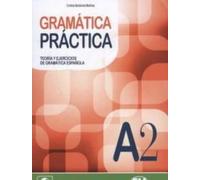 Gramatica practica. A2. Teoria y ejercicios de gramatica espanola. Con espansione online. Per le Scuole superiori [Lingua spagnola]: Libro A2 + CD: Vol. 2