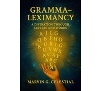 Gramma-Leximancy: A divination Through Letters and Words