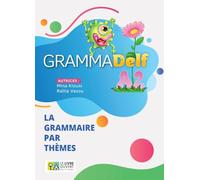 GrammaDelf A2 - La grammaire par thèmes - Livre de l'élève