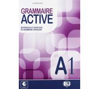 Grammaire active. References et exercices de grammaire francaise. A1. Per le Scuole superiori. Con File audio per il download. Con Contenuto digitale per accesso online (Vol. 1): Livre A1 + CD
