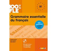 Grammaire essentielle du français. B1. Per le Scuole superiori. Con CD-Audio