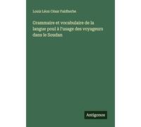 Grammaire et vocabulaire de la langue poul à l'usage des voyageurs dans le Soudan