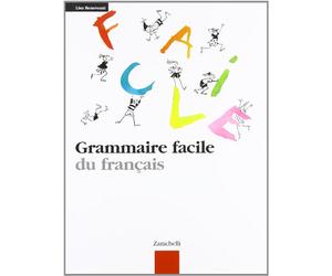 Grammaire facile du français. Per le Scuole superiori