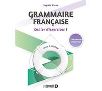 Grammaire française: Cahier d'exercices 1, mise à niveau