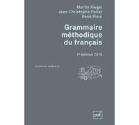 Grammaire méthodique du français: 7e édition mise à jour 2018