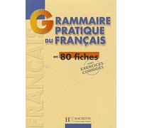Grammaire pratique du francais. Per le Scuole superiori: Grammaire - Grammaire pratique du français