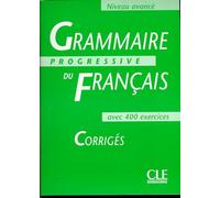 Grammaire Progressive Du Francais Level 3: Corriges: Corrigés, Niveau avancé