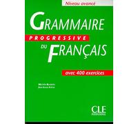 Grammaire progressive du français. Niveau avancé. Per le Scuole superiori
