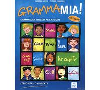 Grammamia! Libro per lo studente. Grammatica italiana per ragazzi: Grammatica italiana per ragazzi con esercizi