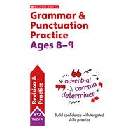 Grammar and Punctuation practice activities for children ages 8-9 (Year 4). Perfect for Home Learning.: (Scholastic English Skills)