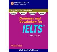 Grammar and Vocabulary for IELTS: A self-study Workbook for Practice Diagnostic