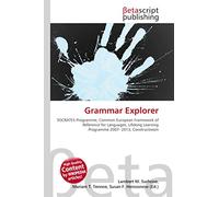 Grammar Explorer: SOCRATES Programme, Common European Framework of Reference for Languages, Lifelong Learning Programme 2007- 2013, Constructivism